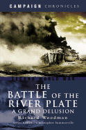 Battle of the River Plate: A Grand Delusion
