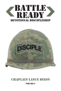 Battle Ready: Devotional Discipleship: Spiritual Training for the Soldier of the Cross Volume 2