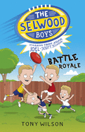 Battle Royale (The Selwood Boys, #1)