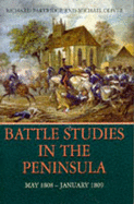 Battle Studies in the Peninsula, May 1808-January 1809 - Partridge, Richard, and Oliver, Michael