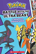 Battle with the Ultra Beast (Pok?mon: Graphic Collection)