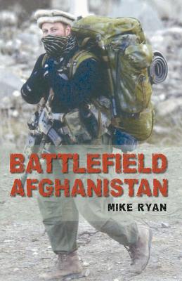 Battlefield Afghanistan - Ryan, Mike