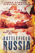 Battlefield Russia: Book Five of the Red Storm Series