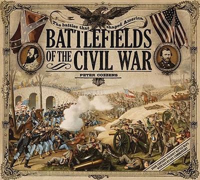 Battlefields of the Civil War - Cozzens, Peter