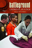 Battleground: Criminal Justice: Volume 1: A-L