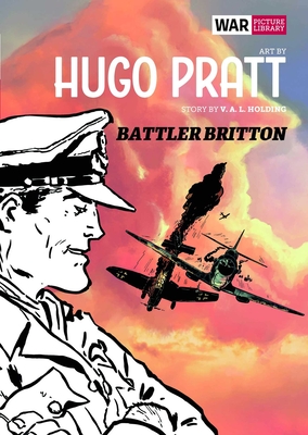Battler Britton: War Picture Library - Pratt, Hugo, and Holding, V.A.L.