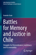 Battles for Memory and Justice in Chile: Struggles for Remembrance, Legitimacy and Accountability