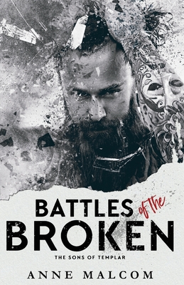 Battles of the Broken - Malcom, Anne