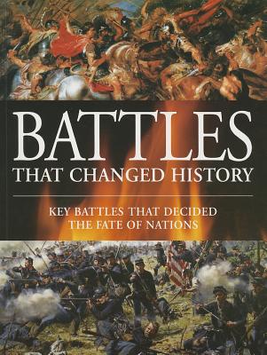 Battles That Changed History: Key Battles That Decided the Fate of Nations - Butler, Rupert