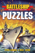 Battleship Puzzles: The Classic Naval Combat Game - Shenk, Mike, and Gordon, Peter