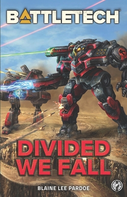 BattleTech: Divided We Fall: A BattleTech Novella - Pardoe, Blaine Lee