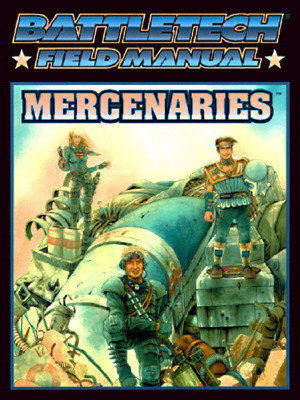 Battletech Field Manual: Mercenaries - FASA Corporation, and F A S A Corporation, Staff