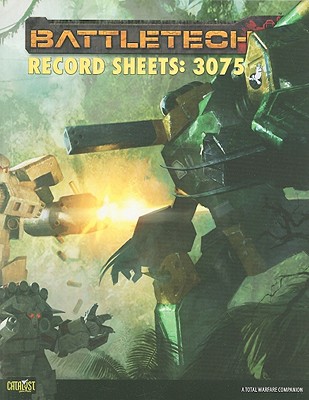 Battletech Record Sheets 3075 - Bills, Randall N, and Schmidt, Bjorn, and Piron-Gelman, Diane (Editor)
