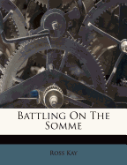 Battling on the Somme
