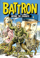 Battron: Before the Chariots