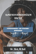 Bauchspeicheldr?senkrebs: Fr?herkennungs- und Screening-Bem?hungen