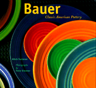 Bauer Pottery - Tuchman, Mitch, and Chronicle Books, and Brenner, Peter (Photographer)