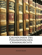 Bauers Grundlinien Des Philosophischen Criminalrechts