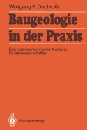 Baugeologie in Der Praxis: Eine Ingenieurtechnische Anleitung Fur Geowissenschaftler