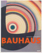 Bauhaus: 1919-1933: Workshops for Modernity