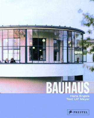 Bauhaus: 1919-1933 - Engels, Hans (Photographer), and Meyer, Ulf (Text by)
