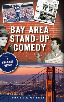 Bay Area Stand-Up Comedy: A Humorous History - G, Nina, and Patterson, Oj