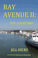 Bay Avenue II: The Courtship