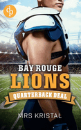 Bay Rouge Lions: Quarterback Deal