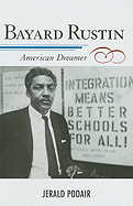 Bayard Rustin: American Dreamer