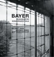 Bayer Konzernzentrale / Headquarters: Helmut Jahn, Werner Sobek, Matthias Schuler
