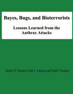Bayes, Bugs, and Bioterrorists: Lessons Learned from the Anthrax Attacks