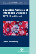 Bayesian Analysis of Infectious Diseases: Covid-19 and Beyond
