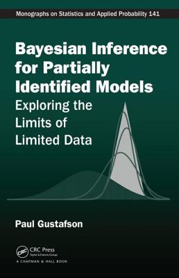 Bayesian Inference for Partially Identified Models: Exploring the Limits of Limited Data - Gustafson, Paul