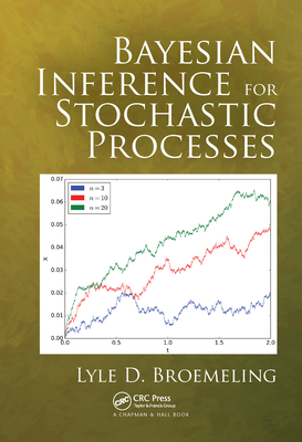 Bayesian Inference for Stochastic Processes - Broemeling, Lyle D.