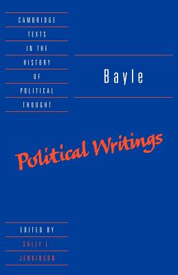 Bayle: Political Writings - Bayle, and Jenkinson, Sally L. (Editor)