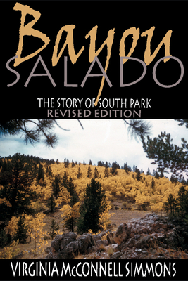 Bayou Salado: The Story of South Park - Simmons, Virginia McConnell