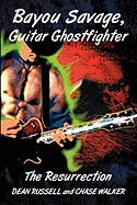Bayou Savage, Guitar Ghostfighter: The Resurrection