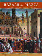 Bazaar to Piazza: Islamic Trade and Italian Art, 1300-1600