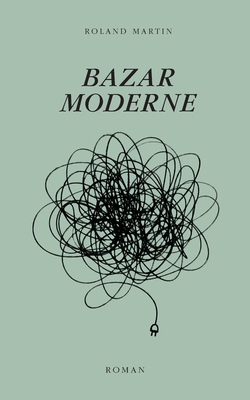 Bazar Moderne - Martin, Roland