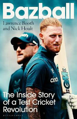 Bazball: The inside story of a Test cricket revolution - Hoult, Nick, and Booth, Lawrence