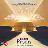 BBC Proms 2017: Festival Guide