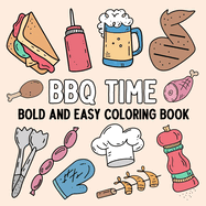 BBQ Time: Bold and Easy Coloring Book