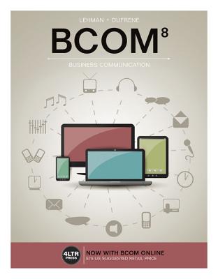 Bcom (with Bcom Online, 1 Term (6 Months) Printed Access Card) - Lehman, Carol M, and Dufrene, Debbie D