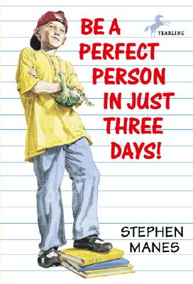 Be a Perfect Person in Just Three Days - Manes, Stephen