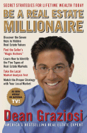 Be a Real Estate Millionaire: Secret Strategies to Lifetime Wealth Today - Perseus