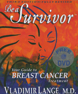 Be a Survivor: Your Guide to Cancer Treatment