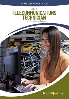 Be a Telecommunications Technician - Forest, Christopher