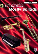 Be a Top Player -- Mostly Ballads: Flute, Book & CD