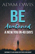 Be Awakened: A New You in 40 Days