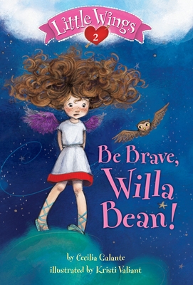 Be Brave, Willa Bean! - Galante, Cecilia